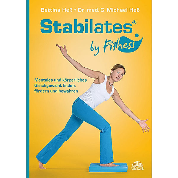 Stabilates ® by Fithess, Bettina Heß, G. Michael Heß