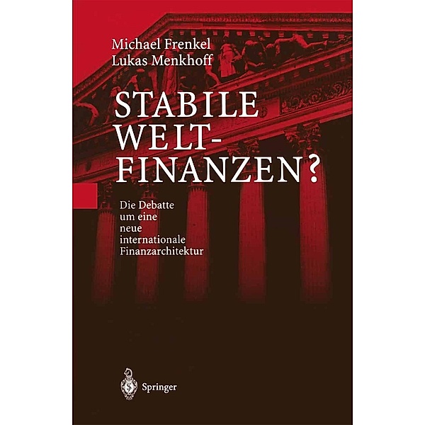 Stabile Weltfinanzen?, Michael Frenkel, Lukas Menkhoff