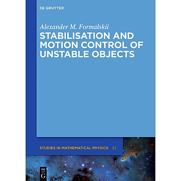 Stabilisation and Motion Control of Unstable Objects, Alexander M. Formalskii