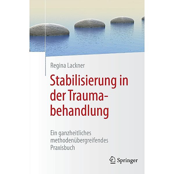 Stabilisierung in der Traumabehandlung, Regina Lackner