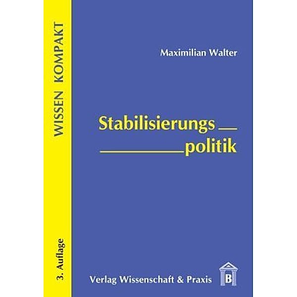 Stabilisierungspolitik., Maximilian Walter