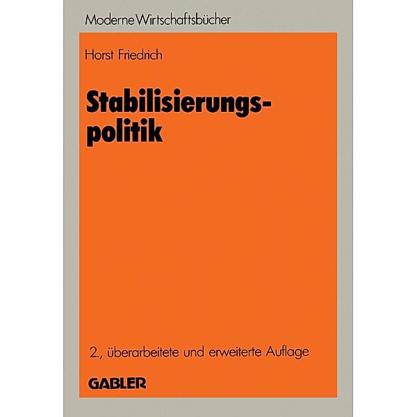 Stabilisierungspolitik / Moderne Wirtschaftsbücher Bd.7, Horst Friedrich