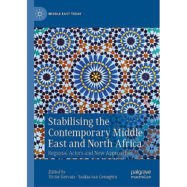 Stabilising the Contemporary Middle East and North Africa / Middle East Today