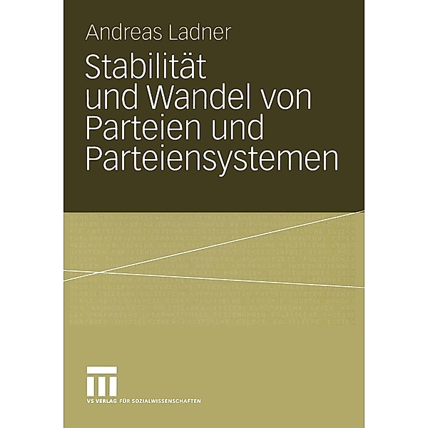 Stabilität und Wandel von Parteien und Parteiensystemen, Andreas Ladner