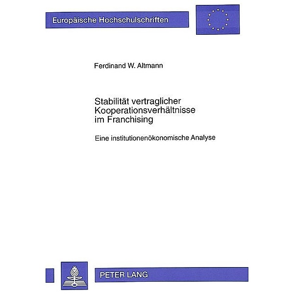 Stabilität vertraglicher Kooperationsverhältnisse im Franchising, Universität Münster, Ferdinand Altmann