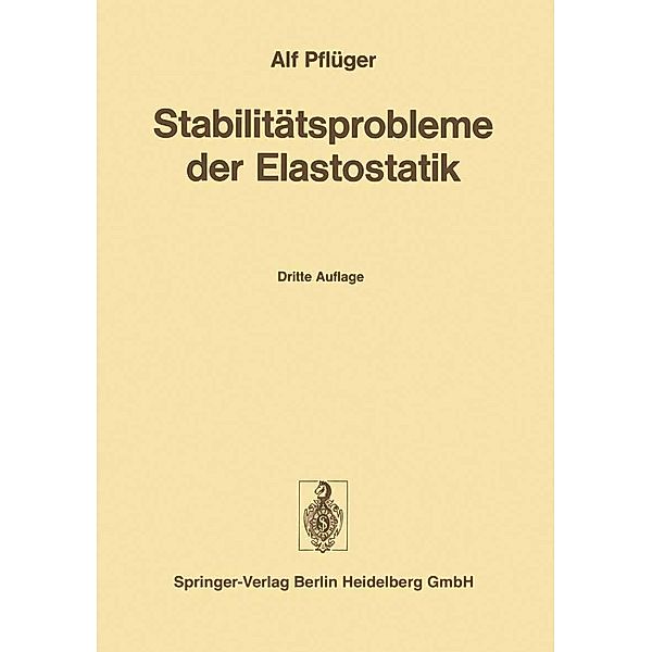 Stabilitätsprobleme der Elastostatik, A. Pflüger
