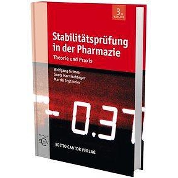 Stabilitätsprüfung in der Pharmazie, Wolfgang Grimm, Götz Harnischfeger, Martin Tegtmeier