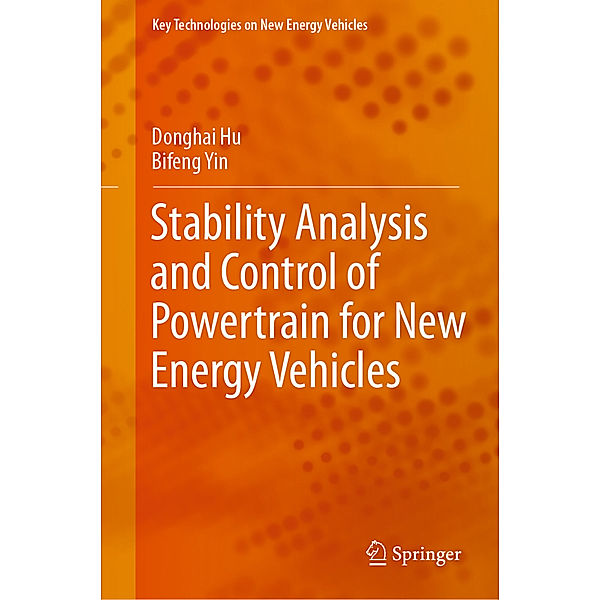 Stability Analysis and Control of Powertrain for New Energy Vehicles, Donghai Hu, Bifeng Yin