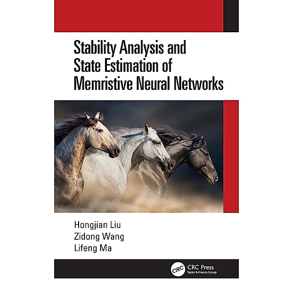 Stability Analysis and State Estimation of Memristive Neural Networks, Hongjian Liu, Zidong Wang, Lifeng Ma