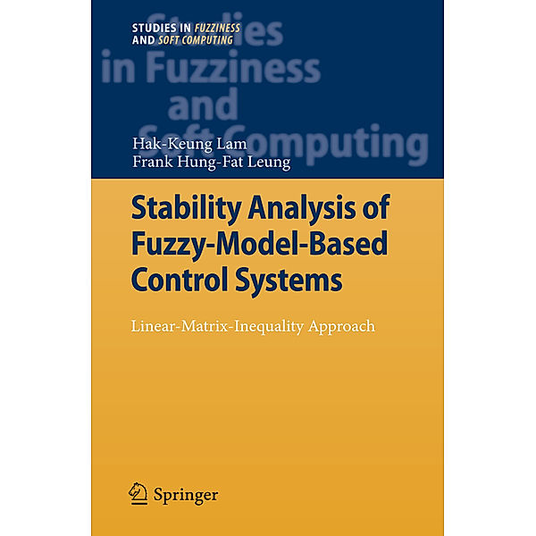 Stability Analysis of Fuzzy-Model-Based Control Systems, Hak-Keung Lam, Allen Leung