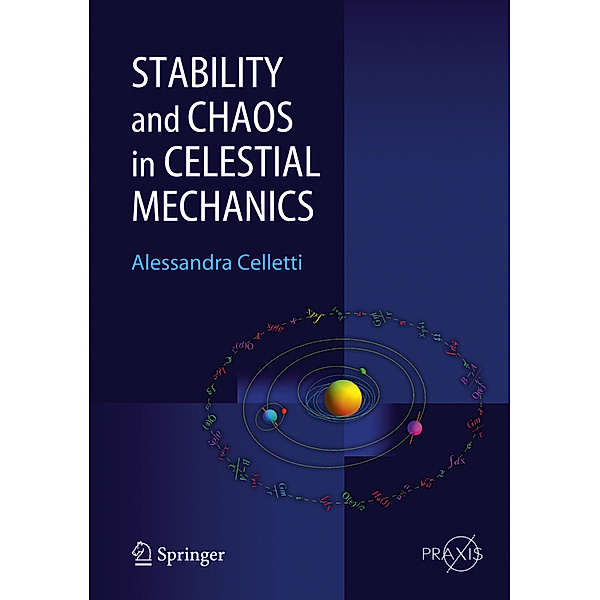 Stability and Chaos in Celestial Mechanics, Alessandra Celletti