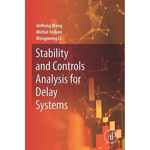 Stability and Controls Analysis for Delay Systems, Jinrong Wang, Michal Feckan, Mengmeng Li