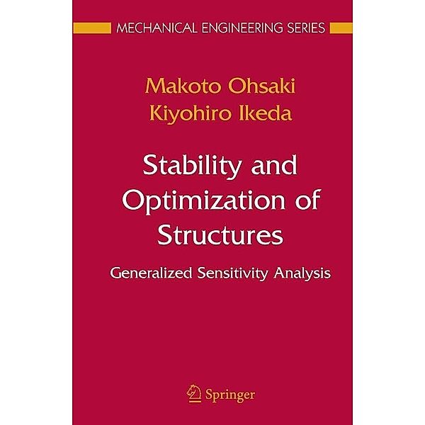 Stability and Optimization of Structures / Mechanical Engineering Series, Makoto Ohsaki, Kiyohiro Ikeda