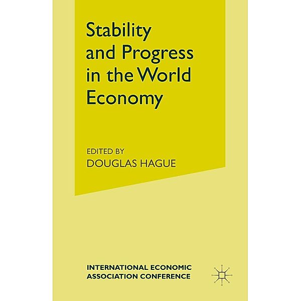 Stability and Progress in the World Economy / International Economic Association Series