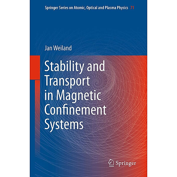 Stability and Transport in Magnetic Confinement Systems, Jan Weiland