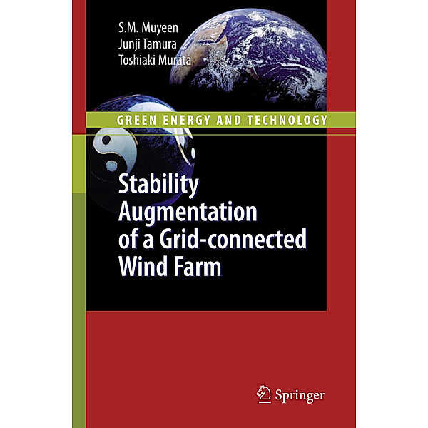 Stability Augmentation of a Grid-connected Wind Farm, S. M. Muyeen, Junji Tamura, Toshiaki Murata