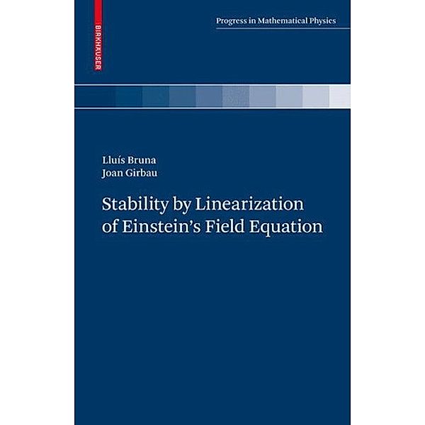 Stability by Linearization of Einstein's Field Equation, Lluís Bruna, Joan Girbau