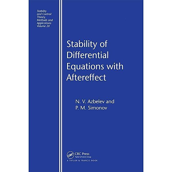 Stability of Differential Equations with Aftereffect, N. V. Azbelev, P. M. Simonov