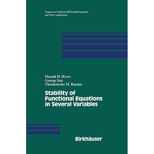 Stability of Functional Equations in Several Variables, D.H. Hyers, G. Isac, Themistocles Rassias