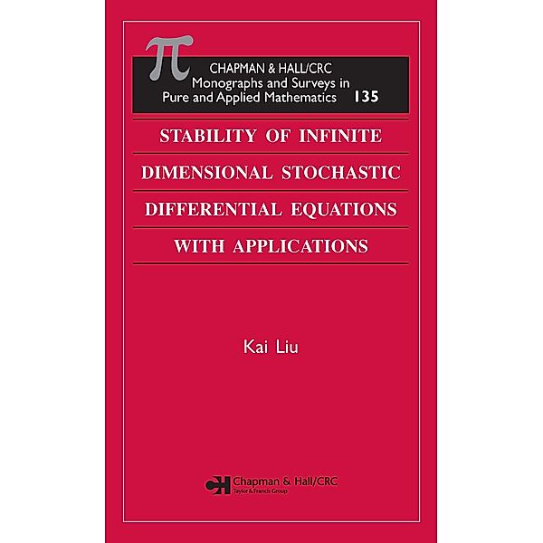 Stability of Infinite Dimensional Stochastic Differential  Equations with Applications, Kai Liu