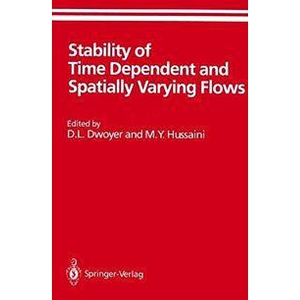 Stability of Time Dependent and Spatially Varying Flows / ICASE NASA LaRC Series