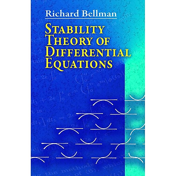 Stability Theory of Differential Equations / Dover Books on Mathematics, Richard Bellman