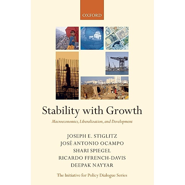 Stability with Growth, Joseph Stiglitz, José Antonio Ocampo, Shari Spiegel, Ricardo Ffrench-Davis, Deepak Nayyar