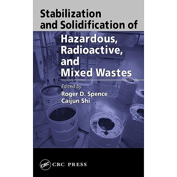 Stabilization and Solidification of Hazardous, Radioactive, and Mixed Wastes