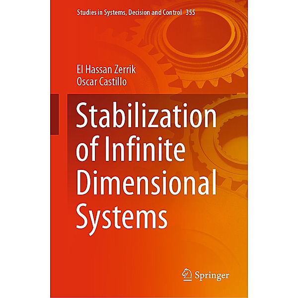Stabilization of Infinite Dimensional Systems, El Hassan Zerrik, Oscar Castillo