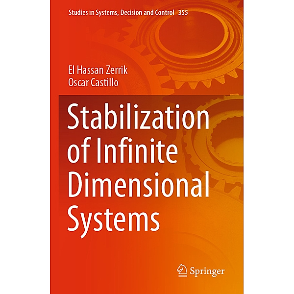 Stabilization of Infinite Dimensional Systems, El Hassan Zerrik, Oscar Castillo
