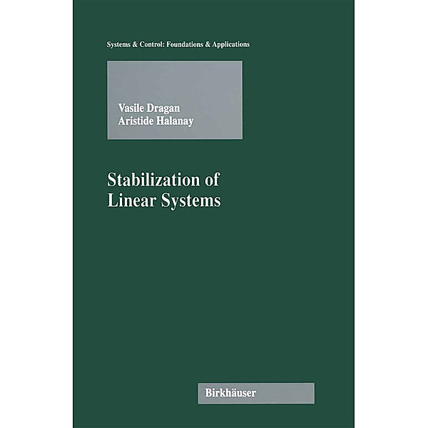 Stabilization of Linear Systems, Vasile Dragan, Aristide Halanay