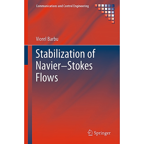 Stabilization of Navier-Stokes Flows, Viorel Barbu