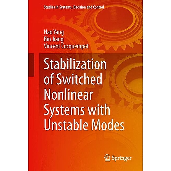 Stabilization of Switched Nonlinear Systems with Unstable Modes, Hao Yang, Bin Jiang, Vincent Cocquempot