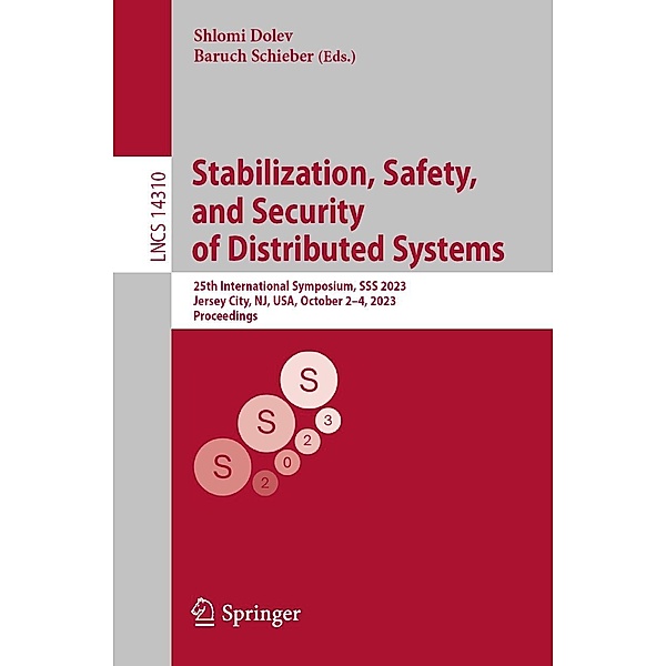Stabilization, Safety, and Security of Distributed Systems / Lecture Notes in Computer Science Bd.14310