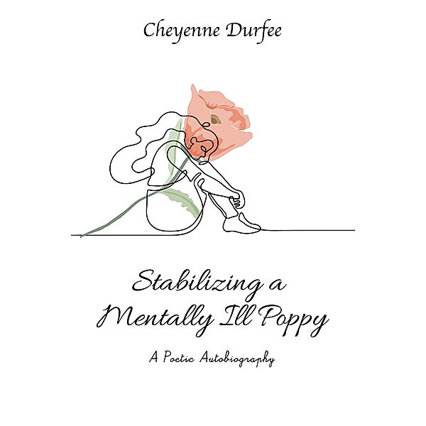 Stabilizing a Mentally Ill Poppy, Cheyenne Durfee