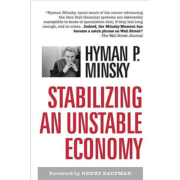 Stabilizing an Unstable Economy, Hyman P. Minsky