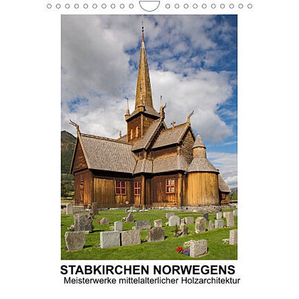 Stabkirchen Norwegens - Meisterwerke mittelalterlicher Holzarchitektur (Wandkalender 2022 DIN A4 hoch), Christian Hallweger