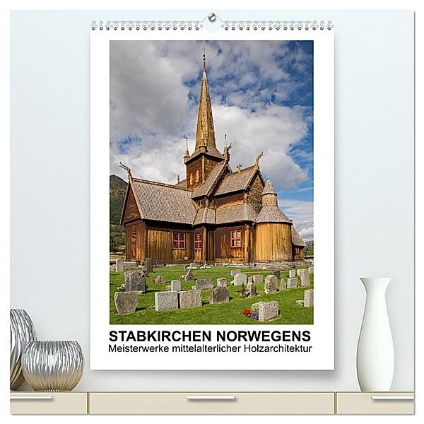 Stabkirchen Norwegens - Meisterwerke mittelalterlicher Holzarchitektur (hochwertiger Premium Wandkalender 2024 DIN A2 hoch), Kunstdruck in Hochglanz, Christian Hallweger