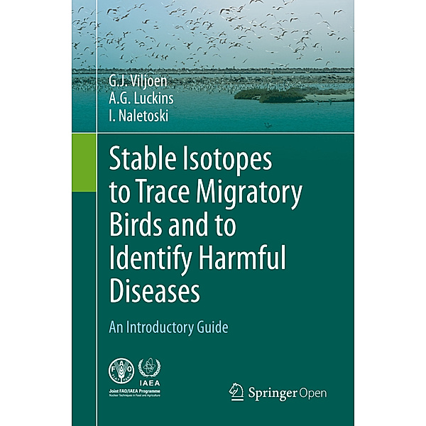 Stable Isotopes to Trace Migratory Birds and to Identify Harmful Diseases, G.J. Viljoen, A.G. Luckins, I. Naletoski