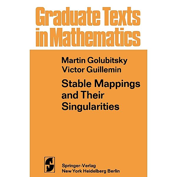 Stable Mappings and Their Singularities, M. Golubitsky, V. Guillemin