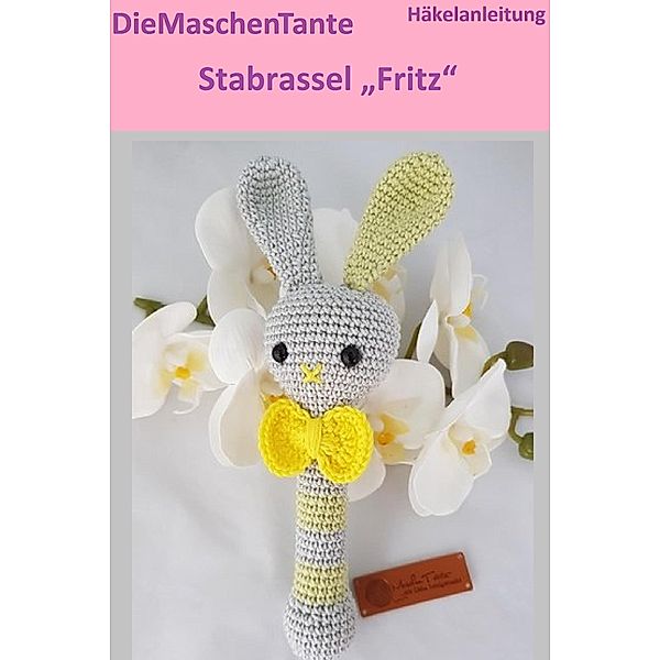 Stabrassel Fritz, DieMaschenTante