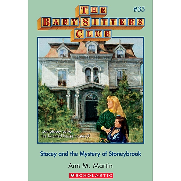 Stacey and the Mystery of Stoneybrook / The Baby-Sitters Club, Ann M. Martin
