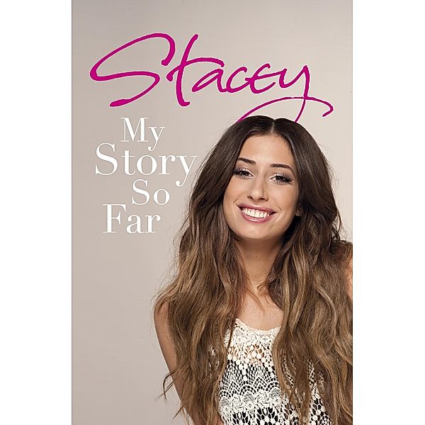 Stacey: My Story So Far, Stacey Solomon