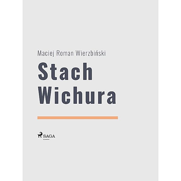 Stach Wichura, Maciej Roman Wierzbinski