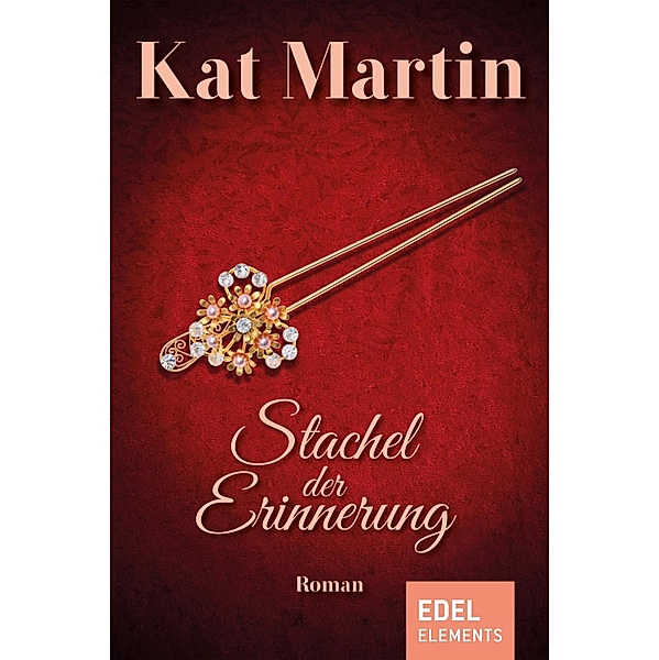 Stachel der Erinnerung / Kingsland Bd.1, Kat Martin