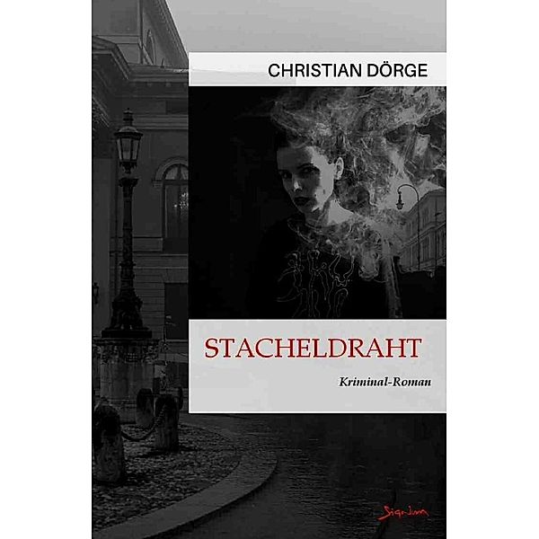 Stacheldraht, Christian Dörge