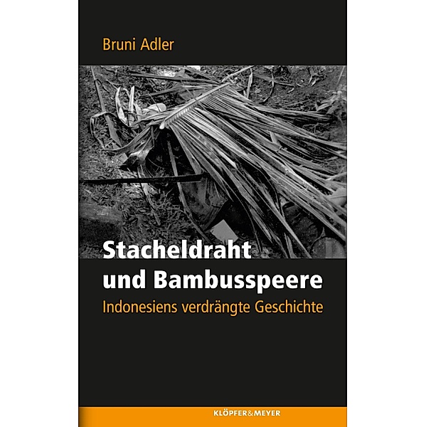 Stacheldraht und Bambusspeere, Bruni Adler