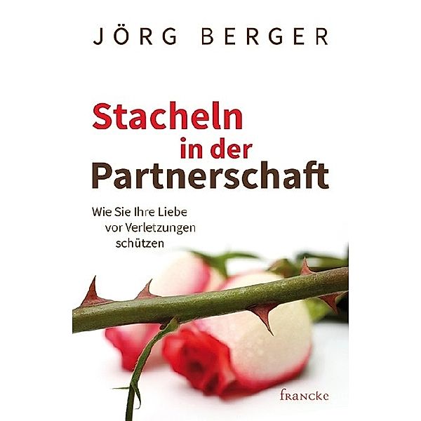 Stacheln in der Partnerschaft, Jörg Berger