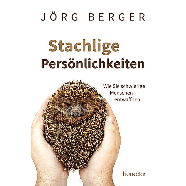 Stachlige Persönlichkeiten, Jörg Berger