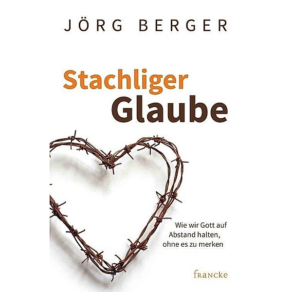 Stachliger Glaube, Jörg Berger